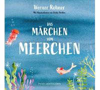 Werner Rohner Ulrike Steffen Das Märchen vom Meerchen (Tapa dura)