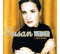 Werner Susan - I Can't Be New