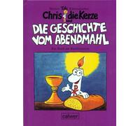 Werner Tiki Küs Chris, die Kerze und die Geschichte vom Abendmahl: E (Tapa dura)