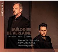 Werner Van Mechelen, Florestan Bataillie - Melodies De Verlaine: Debussy, Faure, Hahn