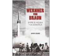 Wernher Von Braun Entre El Aguila (BIOGRAFIAS)