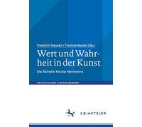 Wert und Wahrheit in der Kunst: Die Ästhetik Nicolai Hartmanns (Abhandlungen zur Philosophie)