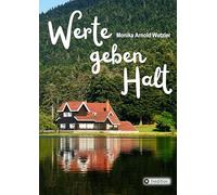 Werte geben HALT: So findest du Orientierung für ein neues starkes Leben