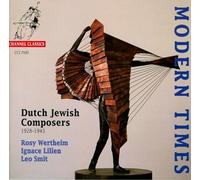 Wertheim - Modern Times: Works by Dutch Jewish Composers 1928-1943 (Wertheim, Lilien & Smit)
