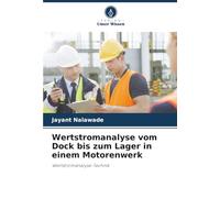Wertstromanalyse vom Dock bis zum Lager in einem Motorenwerk: Wertstromanalyse-Technik