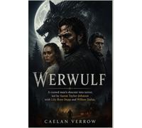 Werwulf: A cursed man’s descent into terror, led by Aaron Taylor-Johnson with Lily-Rose Depp and Willem Dafoe.
