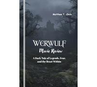 Werwulf Movie Review: A Dark Tale of Legends, Fear, and the Beast Within
