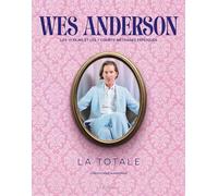 Wes Anderson - Les 11 films et 7 courts-métrages expliqués: La totale