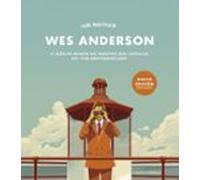 Wes Anderson. Nueva Edición Actualizada