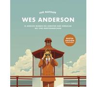 Wes Anderson. Nueva edición actualizada (Cine)