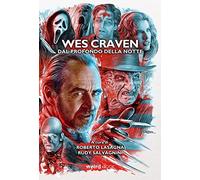 Wes Craven. Dal profondo della notte