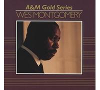 Wes Montgomery - A&M gold series (20 tracks, 1991)