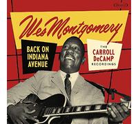 Wes Montgomery - Back on Indiana Avenue: Carroll DeCamp Recordings