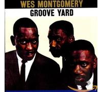 Wes Montgomery - Groove Yard