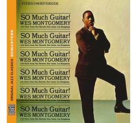 Wes Montgomery Hank Jones Ray Barretto Ron Carter Lex Humphries - So Much Guitar! [Original Jazz Classics Remasters]