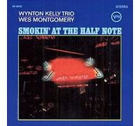 Wes Montgomery - Smokin' at the Half Note Wynton Kelly Trio - Wes Montgomery