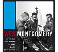 Wes Montgomery - The Complete Montgomery Brothers Quartet
