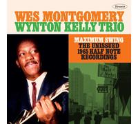 Wes Montgomery - Maxiumum Swing: the Unissued 1965 Half Note Record
