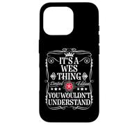 WES Name It's A WES Thing You Would Not Understand Carcasa para iPhone 16 Pro