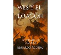 Wes y el Dragón: La Tierra de los Demonios. Tomo 4. (Novela fantasía)