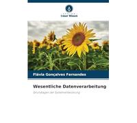 Wesentliche Datenverarbeitung: Grundlagen der Systementwicklung