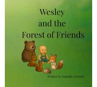 Wesley and the Forest of Friends (Wesley's Adventures)