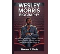 WESLEY MORRIS BIOGRAPHY: The Voice of Modern Cultural Criticism- Exploring Film, Identity, and the Conversations That Shape Us