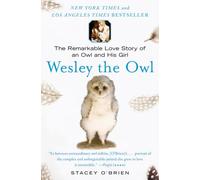 Wesley the Owl: The Remarkable Love Story of an Owl and His Girl