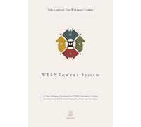 WESNTowers System: A Minimal Cooperative TTRPG True Universal System In honour of J.R.R. Tolkien, Socrates, Plato and Aristotle