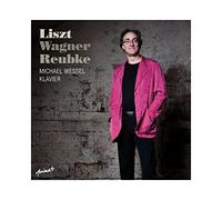 Wessel Michael - Liszt Wagner Reubke