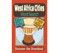 West Africa Cities Word Search Puzzle Book: Puzzles Featuring West African Cities, Regional Towns, and Cultural Destinations