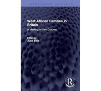 West African Families in Britain: A Meeting of Two Cultures (Routledge Revivals)