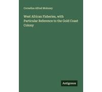 West African Fisheries, with Particular Reference to the Gold Coast Colony