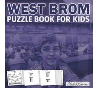 West Brom Puzzle Book For Kids: Squad Formations Of The Past 10 Years