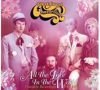 West Coast Consortium - ALL THE LOVE IN THE WORLD: COMPLETE RECORDINGS 1964-1972 3CD SET