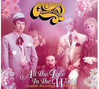 West Coast Consortium – All the Love in the World: Complete Recordings 1964–1972 – 3 CDs