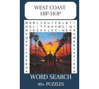 West Coast Hip-Hop Word Search: Easy-to-Read Print about West Coast Hip-Hop, Music and More | 6x9 inches, 80 pages | 40 puzzles... Great gifts for Vacations, Holidays, or Free Time