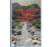 WEST COAST TRAIL HIKING GUIDE 2025 (Footsteps in Nature: 2025 Hiker’s Journey)