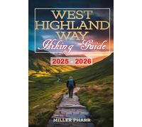 West Highland Way Hiking Guide 2025 - 2026