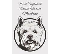West Highland White Terrier Dog Design: 120-page college journal featuring a stylish West Highland White Terrier logo cover for dog lovers and pet owners