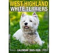 West Highland White Terriers Calendar 2025 - 2026: 24-Month Planner Covering Jan 2025 to December 2026, US Holidays - Great Gift For Organizing & Planning