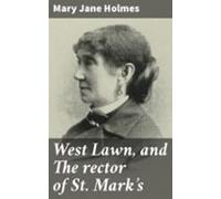 West Lawn And The Rector Of St. Marks (ebook)