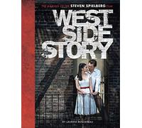 West Side Story. The Art And Making Of The Film: The Making of the Steven Spielberg Film