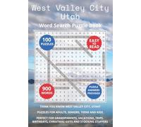 West Valley City Utah Word Search Puzzle Book: Think you know West Valley City, Utah? Puzzles for Adults, Seniors, Teens and Kids. Perfect for ... Christmas Gifts and Stocking Stuffers.