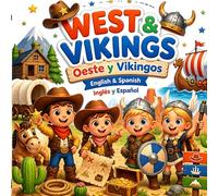 WEST & VIKINGS Oeste y Vikingos: English & Spanish / Inglés y Español