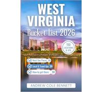 WEST VIRGINIA BUCKET LIST: 150 Unforgettable Experiences, Hidden Gems, and Insider Adventures in the Mountain State (Bucket List Library)