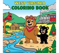 West Virginia Coloring Book: Relax, Color, and Explore the Wonders of the Great Outdoors