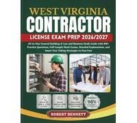 WEST VIRGINIA CONTRACTOR LICENSE EXAM PREP 2026/2027: All-in-One General Building & Law and Business Study Guide with 800+ Practice Questions, ... and Smart Test-Taking Strategies to Pass Fast