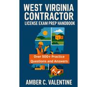 WEST VIRGINIA CONTRACTOR LICENSE EXAM PREP HANDBOOK: Guide to First Time Success Through Proven Study Strategies