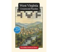 West Virginia Crossword Puzzles: Crossword Puzzles with Easy to Read Print about West Virginia, History, Geography and More | 6x9 inches, 120 pages | ... Relaxation (U.S. States Crossword Puzzles)